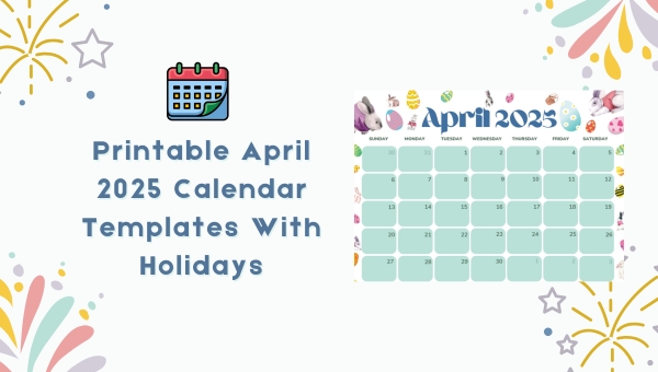 Printable April 2025 Calendar Templates With Holidays