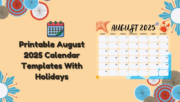 Printable August 2025 Calendar Templates With Holidays