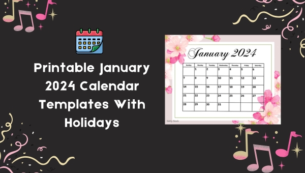 Printable January 2024 Calendar Templates With Holidays