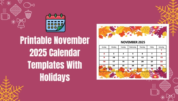 Printable November 2025 Calendar Templates With Holidays